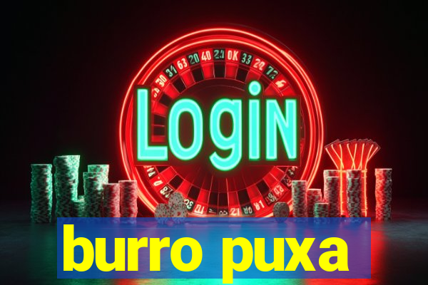 burro puxa